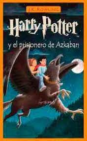 Harry Potter Y El Prisionero De Azkaban Prisionero De Azkaban El Prisionero De Azkaban Series De Libros