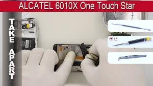 Alcatel One Touch Star 6010X Take apart ...
