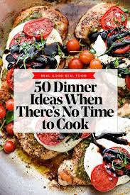 50 Dinner Recipes Ideas When There S No Time To Cook Foodiecrush Com