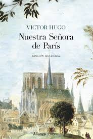 Notre dame de paris victor hugo. Un Libro Al Dia Victor Hugo Nuestra Senora De Paris