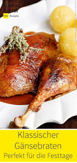 Klassischer Gansebraten Rezept Fleischrezepte Rezepte Gansebraten Rezept