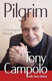 Pilgrim: A Theological Memoir (Tony Campolo with Steve Rabey)