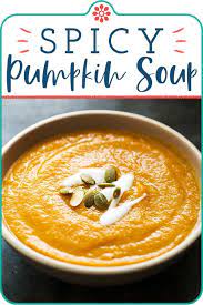 Spicy Pumpkin Soup Recipe Spicy Pumpkin Soup Puree Soup Recipes Pumpkin Soup