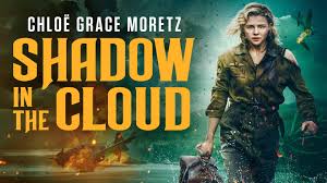 Shadow in the cloud is a 2020 action horror film directed by roseanne liang, from a screenplay by liang and max landis. Shadow In The Cloud Movietickets