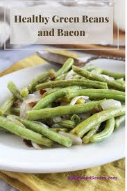 Green Beans With Bacon And Onions Recipe In 2020 Green Beans Green Bean Dishes Healthy Green Beans