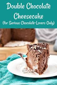 Adjust the amount of each ingredient in the filling by multiplying its measurement by 1.2. The Best Double Chocolate Cheesecake 6 Chocolate Cheesecake