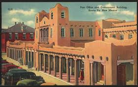 1940 S Postcard Of Post Office And Government Building Santa Fe New Mexico Santa Fe Santa Fe New Mexico History