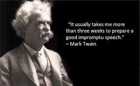 Once a word has been allowed to escape, it cannot be recalled. Quotable Quotes Mark Twain On Impromptu Speaking Phoenix Public Speaking