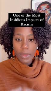 Harmful self-criticism is one of the most insidious ways racism impacts  Black peole. , This internalized racism can cause us to believe that we’re  not smart enough, pretty enough, good enough, worthy ...