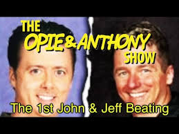 Opie & Anthony: The 1st John & Jeff Beating (01/19-02/06/07)