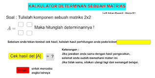 The matrix determinant application is an application that can find the determinant values of the 2x2, 3x3 and 4x4 order matrix. Kalkulator Determinan Matriks Geogebra