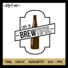 Download Beer Lover Life Is Brewtiful Svg Me
