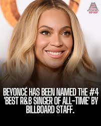 Beyoncé has been named the #4 'Best R&B Singer of All-Time' by Billboard  staff: #1 Stevie Wonder #2 Aretha Franklin #3 Michael Jackson #4 Beyoncé #5  Whitney Houston #6 James Brown #7