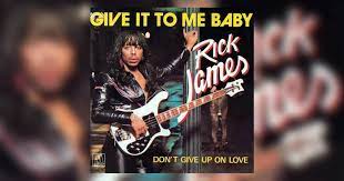February 1981 Rick James Releases Give It To Me Baby Totally 80s