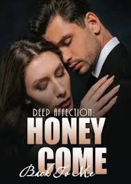 Pdf drive is your search engine for pdf files. Read Deep Affection Honey Come Back To Me Book Online Top Romance Novels On Mobo Reader