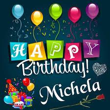 Compleanno Michela Auguri Di Buon Compleanno Auguri Di Compleanno Buon Compleanno