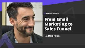 Email Marketing transition into Sales Funnel world with Mike Killen
