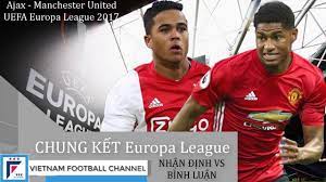 Vòng chung kết euro thu nhỏ. 01h45 Ajax Vs Man Utd Chung Káº¿t Uefa Europa League 2017 Khac Biá»‡t á»Ÿ Kinh Nghiá»‡m Youtube