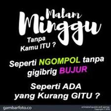 Check spelling or type a new query. Kata Lucu Sunda Malam Minggu Cikimm Com