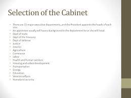 How many cabinet departments were established at the founding of the nation? The Cabinet Chapter 8 Section 3 Selection Of The Cabinet There Are 15 Major Executive Departments And The President Appoints The Heads Of Each One Ppt Download