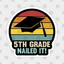 Are you searching for graduation songs for your 5th grade students moving up ceremony? Fifth Grade Graduation Shirt Funny Kid Graduation Shirt Fifth Grade Class Of 2020 5th Grade Quarantine Graduation 5th Grade Graduation Magnet Teepublic