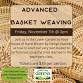 Advanced Basket Weaving event in Fredericksburg, VA