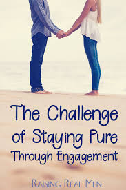 We believe that a distinction needs to be made between courtship will not only involve dating this person, but an effort is made to limit dating to only that the seriousness of what we call the engagement period is illustrated in the life of mary and joseph in. Raising Real Men Staying Pure In Engagement