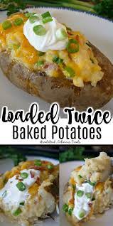 Loaded Twice Baked Potatoes Baked Potato Recipes Veggie Dishes Vegetable Recipes