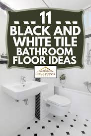 Black faucets with light wood vanity and black pulls. 11 Black And White Tile Bathroom Floor Ideas Home Decor Bliss