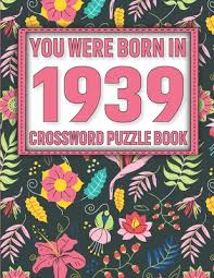 Crossword puzzle book for adults. Crossword Puzzle Book You Were Born In 1939 Large Print Crossword Puzzle Book For Adults Seniors Large Print Paperback Novel