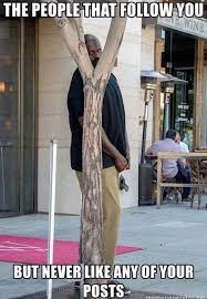 The People Who Follow You But Never Like Your Posts Shaquille O Neal Funny People Pictures Shaq Meme