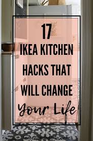 17 Ikea Kitchen Hacks That Will Change Your Life Kitchens Always Require Extra Storage And Can Often Be Neglected On The Deco In 2020 Kitchen Hacks Ikea Kitchen Ikea