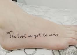 The Best Is Yet To Come Tattoo Placement Sinatra Tonybennett Feminine Foot Foottattoo Lyrics Tatuagem Ta Small Foot Tattoos Lyric Tattoos Foot Tattoo