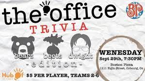 We provide the host, materials . The Office Trivia Night Bears Beets Dwight Edition Boston Pizza Cobourg On September 29 2021