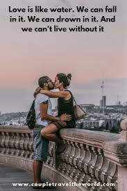 150 Romantic Couple Love Quotes Perfect For Instagram Captions 2020 Couple Travel Quotes Travel Couple Romantic Couples
