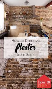 If you were to use mr. How To Remove Plaster From Brick How To Build It