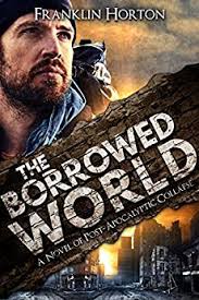 Franklin Horton The Borrowed World Audiobook