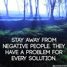 Pin By Patsy Engel On Words Of Wisdom Negative People Negativity Staying Positive
