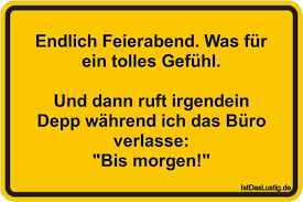 Auch ein öder job kann freude machen. Die Besten 10 Feierabend Spruche Auf Istdaslustig De