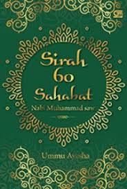 Sahabat nabi lengkap mempelajari dan menyelidiki sifat dan karakteristik dari nabimuhamad saw dan para sahabat adalah suatu bukti bahwa alquran adalah sebuah kitab yang dasyat dalam pembentukan karakter bagi umat manusia yang maumengikutinya dan satu bukti lagi bahwa suatu. Buku Sirah 60 Sahabat N A Mizanstore