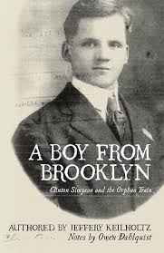 A Boy from Brooklyn: Clinton Simpson and the Orphan Train See more