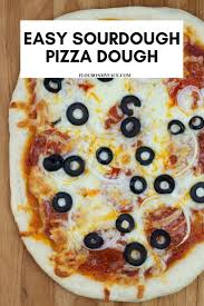 How To Make Sourdough Pizza Dough Recipe Sourdough Pizza Pizza Dough Sourdough Pizza Dough
