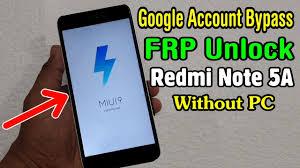 Xiaomi Redmi Note 5a Mdg6 Frp Unlock Or Google Account Bypass Easy Trick Without Pc Youtube