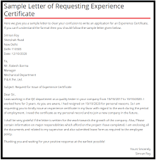It is an important document for recruitment and further future prospects that will help an individual in getting admission and job in future. Write A Letter For An Experience Certificate Format And Sample Free Education
