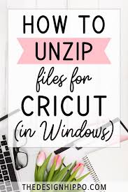 Save your paper from tearing and the frustrations of time saving tips and tricks to creating beautiful paper creations with your cricut expression, personal cutter and imagine machines. How To Unzip Files For Cricut In Windows