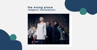 Hooverphonic represented belgium at the grand final of the eurovision song contest 2021 with the song the wrong place Belgium Eurovision Union