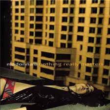 Nothing really matter — madonna. Madonna Nothing Really Matters Album