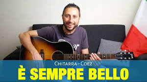 Oggi vi mostro come suonare in modo semplice con la chitarra è sempre bello di coez. Coez E Sempre Bello Accordi Chitarra Tutorial Youtube
