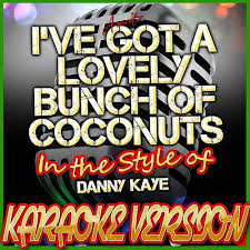 We did not find results for: Todd Bailey I Ve Got A Lovely Bunch Of Coconuts In The Style Of Danny Kaye Karaoke Version Gimme Gimme Records