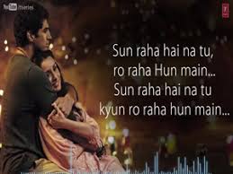 Lyrics of Hindi Movies Songs: Lyrics of SUN RAHA HAI NAA TU ...
